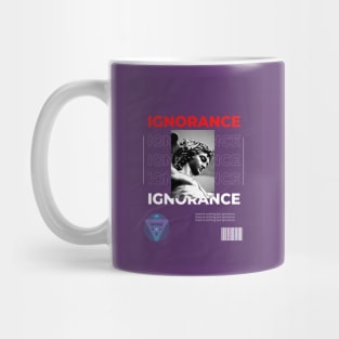 There is nothing but ignorance Mug